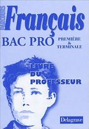 Français, bac pro, première et terminale