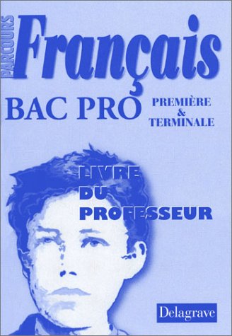 Français, bac pro, première et terminale