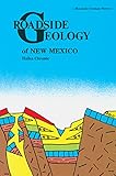 Roadside Geology of New Mexico (Roadside Geology Series) by