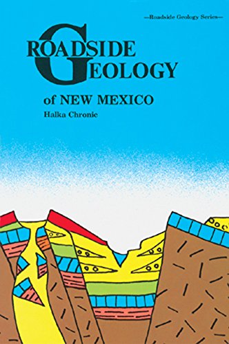 Roadside Geology of New Mexico (Roadside Geology Series) by Halka Chronic