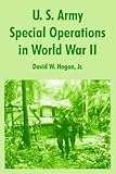 Front cover for the book U.S. Army Special Operations in World War II by David W. Hogan