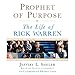 Prophet of Purpose: The Life of Rick Warren by Jeffrey L. Sheler, Danny Campbell