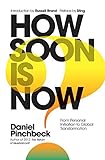 How Soon is Now? Sampler: From Personal Initiation to Global Transformation by Daniel Pinchbeck, Russell Brand