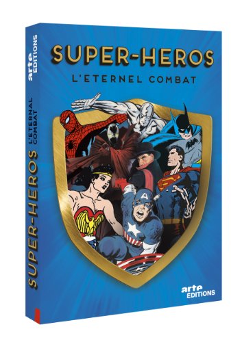 Super-héros : l'éternel combat