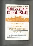 Unknown Binding Making Money in Real Estate: The Canadian Residential Investment Guide Book