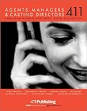 Agents, Managers and Casting Directors 411 Vol.3: Entertainment Directories for Serious Professional by 