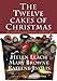 The Twelve Cakes of Christmas: An evolutionary history, with recipes by Mary Brown, Helen Leach