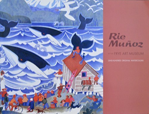 Rie Munoz at the Frye Art Museum: One-hundred original watercolors