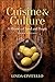 Cuisine and Culture: A History of Food and People