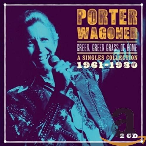 PORTER WAGONER Green Green Grass of HomeA Singles Collection 196