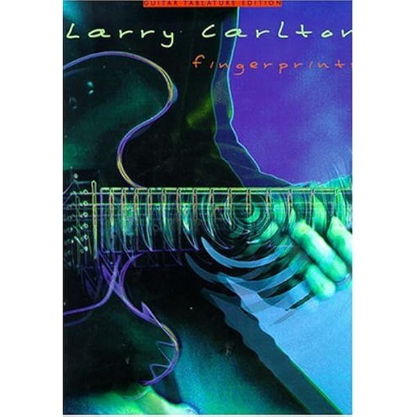 Larry Carlton - Volume 1: Book/Online Audio Pack from the Classic