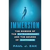 Immersion: The Science of the Extraordinary and the Source of Happiness