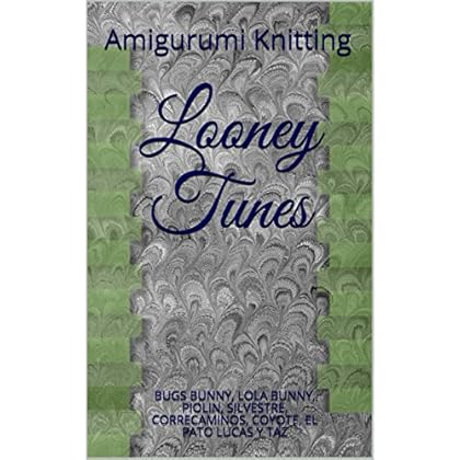Looney Tunes: BUGS BUNNY, LOLA BUNNY, PIOLIN, SILVESTRE, CORRECAMINOS,  COYOTE, EL PATO LUCAS Y TAZ