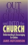 Out of the Cults and Into the Church: Understanding and Encouraging Ex-Cultists
