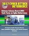2017 Cyber Attack Deterrence: Defense Science Board (DSB) Task Force on Cyber Deterrence – Developing Scalable Strategic Offensive Cyber Capabilities, Resilience of U.S. Nuclear Weapons, Attribution