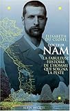 Docteur Nam: La fabuleuse histoire de l'homme qui soigna la peste (French Edition) by 