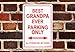 Grandpa Sign For Best Grandpa Ever Parking Sign Metal Decorative Sign Man Cave Sign Novelty Sign