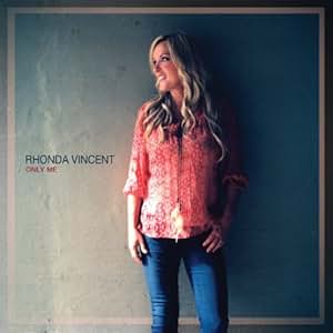 Rhonda Vincent - Only Me - Amazon.com Music