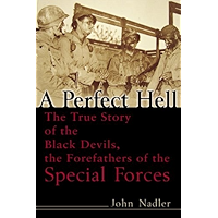 A Perfect Hell: The True Story of the Black Devils, the Forefathers of the Special Forces book cover A Perfect Hell: The True Story of the Black Devils, the Forefathers of the Special Forces book cover