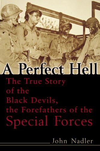 A Perfect Hell: The True Story of the Black Devils, the Forefathers of the Special Forces (English Edition)