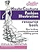 Haute Couture Fashion Illustration Resource Book: How to draw evening dresses and wedding gowns (Fas by Irina V Ivanova