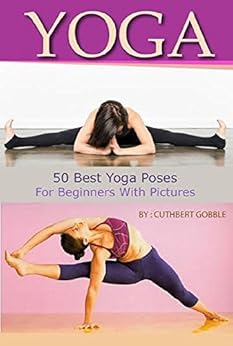 Yoga: 50 Best Yoga Poses For Beginners With Pictures (Beginners, Poses, Healthy Living, Yoga 