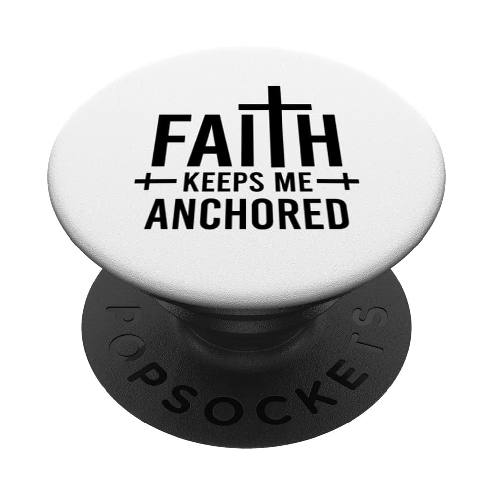 Faith Keeps Me Anchored PopSockets Swappable PopGrip