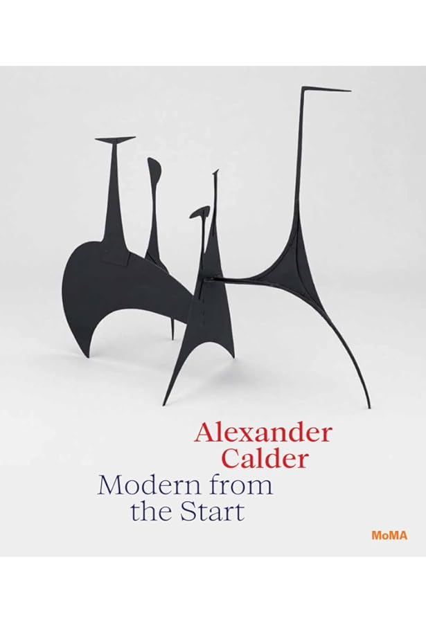 Calder: The Conquest of Space: The Later Years: 1940-1976 (A Life