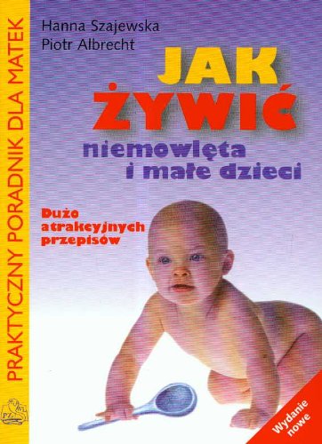 Jak zywic niemowleta i male dzieci