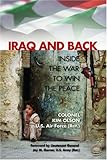 Iraq and Back: Inside the War to Win the Peace by