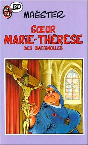 Download Soeur Marie-Thérèse des Batignolles, tome 1 PDF