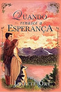Livro Quando renasce a esperança: Oeste Canadense livro 4