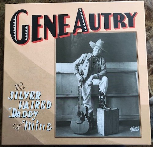 Gene Autry That Silver Haired Daddy Of Mine Gene Autry