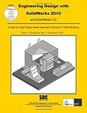 Engineering Design with SolidWorks 2010 and Multimedia CD by David C. Planchard, Marie P. Planchard