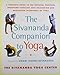 The Sivananda Companion to Yoga: A Complete Guide to the Physical Postures, Breathing Exercises, Diet, Relaxation, and Meditation Techniques of Yoga