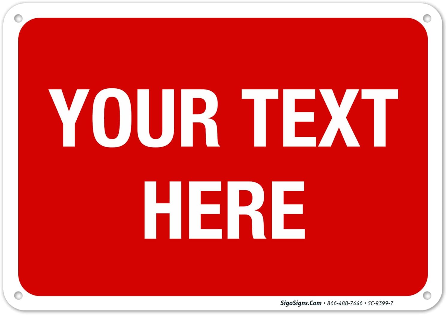 Yard Signs - Sigo Signs Personalized Custom Red Background Sign, 10x7 Inches, Rust Free .040 Aluminum, Fade Resistant, Made in USA by Sigo Signs