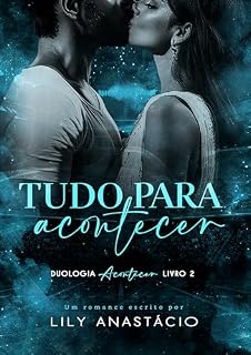 Livro Tudo Para Acontecer (Duologia Acontecer Livro 2)