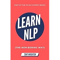 Discovering NLP: Introduction To The Basic Principles Of NLP