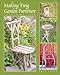 Making Twig Garden Furniture 2 Ed by Abby Ruoff, Edward R. Turner