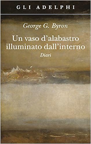 George G. Byron - Un vaso d’alabastro illuminato dall’interno (2018)