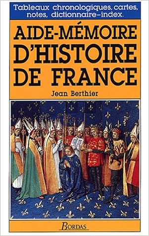 Amazon Fr Aide Memoire D Histoire De France Ancienne Edition Berthier Jean Livres