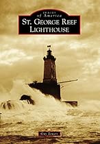 St. George Reef Lighthouse (Images of America) St. George Reef Lighthouse (Images of America)