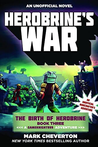 Herobrine's War: The Birth of Herobrine Book Three: A Gameknight999 Adventure: An Unofficial Minecrafter's Adventure (Gameknight999 Series)