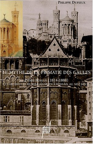 Le  mythe de la primatie des Gaules