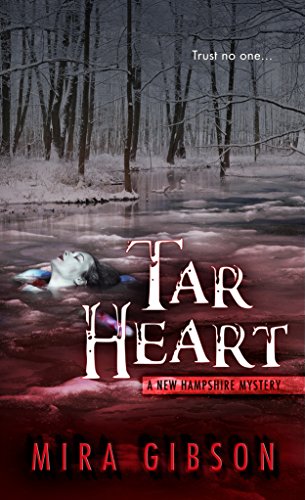 Tar Heart (A New Hampshire Mystery Book 3) by [Gibson, Mira]