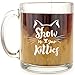 Show Me Your Kitties - Glass Coffee Mug - Makes a Great Gift for Cat Lovers!