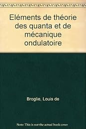 Éléments de théorie des quanta et de mécanique ondulatoire