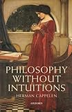 Philosophy without Intuitions