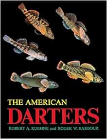 The American Darters Robert A Kuehne Roger W Barbour