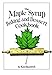 Maple Syrup Baking and Dessert Cookbook by 